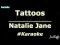 Natalie Jane - Tattoos (Karaoke)