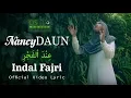 Download Lagu Indal Fajri عِنْدَ اْلفَجْرِ - NancyDAUN | Video Lyric