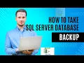 How to Take SQL Server Database Backup Step-by-Step Tutorial for Beginners