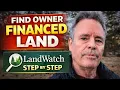 How To Find Owner Financed Land On LandWatch