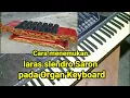 Cara menemukan laras Saron slendro pada Organ keyboard.
