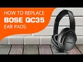 How To Replace Bose QC35 Ear Pads i ii