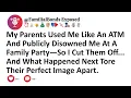 Download Lagu My Parents Used Me Like An ATM And Publicly Disowned Me At A Family Party—So I Cut Them Off...