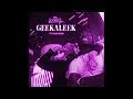 OhGeesy - GEEKALEEK (feat. Cash Kidd) [Slowed]