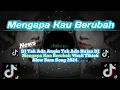 Lagu DJ Tak Ada Angin Tak Ada Hujan DJ Mengapa Kau Berubah Virall Tiktok Sloww Bass Song2024 🎧🎧
