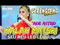 Lagu ADE ASTRID X GRENGSENG TEAM - KALAH MATERI || 27-08-2023