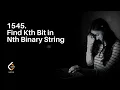 1545 Find Kth Bit in Nth Binary String Full Recursive Breakdown