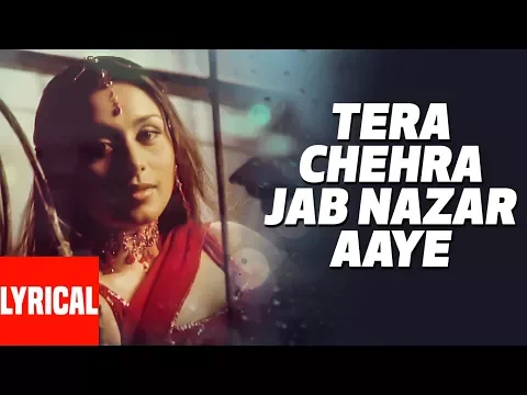 Download MP3 Tera Chehra Jab Nazar Aaye Lyrical Video | Tera Chehra | Adnan Sami Feat. Rani Mukherjee