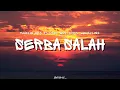 Download Lagu MARTIN HILL - SERBA SALAH FT GEBY WUY_ICELL_CHESYLINO | LIRIK
