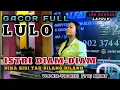 Download Lagu 🔥🔥GACOR FULL DJ LULO ISTRI DIAM-DIAM🔰DJ ANDRY FT VOC NIR-VOC KIKI⏹