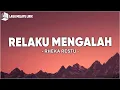 Lagu Rheka Restu - Relaku Mengalah (Lirik Lagu)