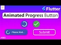Flutter Tutorial - Create Button With Loading Spinner Animated Progress Button