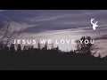 Jesus We Love You - Paul McClure | We Will Not Be Shaken Mp3 Song Download