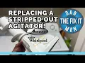 Amana Whirlpool Washing Machine Agitator Loose - Not Cleaning Clothes