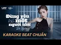 Lagu ĐỪNG YÊU MỘT NGƯỜI NHƯ - DuUyên | KARAOKE