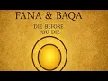 Lagu Fana \u0026 Baqa — Die Before You Die | Sufi Mysticism Explained