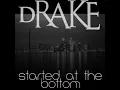 Drake- Started from the bottom (HQ) (Dirty) *NEW* (OFFICIAL)