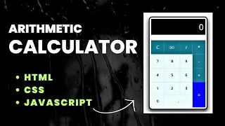 Build an Arithmetic Calculator from Scratch Learn HTML CSS and JavaScript for Beginners