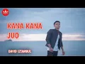 Download Lagu David Iztambul Kana Kana Juo