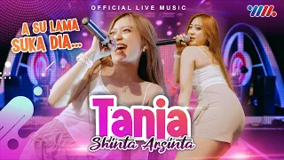 shinta arsinta tania a su lama suka dia official live music 
