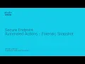 Cisco Secure Endpoint Automated Forensic Snapshots Explained Incident Response Guide