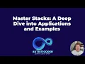 Master Stacks A Deep Dive into Applications and Examples