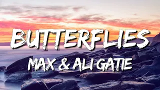 Download MAX , Ali Gatie ↬ Butterflies (Lyrics) MP3