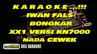 Download KARAOKE- IWAN FALS--BONGKAR XX1 VERSI KN7000.NADA CEWEK. MP3
