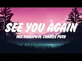 Wiz Khalifa - See You Again (Lyrics) ft. Charlie Puth, Arctic Monkeys, Billie Eilish , Ed Sheeran