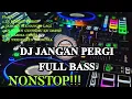 Download Lagu DJ JANGAN PERGI FULL BASS | Breakbeat Terbaru 2021