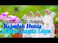 Download Lagu KEJARLAH DUNIA AKHIRAT JANGAN LUPA - SALMA, REVINA, ALISA (Official Music Religi)