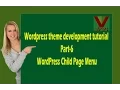 Wordpress theme development tutorial Part-6 - WordPress Child Page Menu