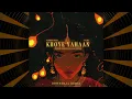 KSHMR & OTIOT Feat. KEL - Khoye Yahaan (Official Sunburn Goa 2024 Anthem) (Downhall Remix)