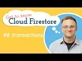 How do Transactions Work Get to know Cloud Firestore