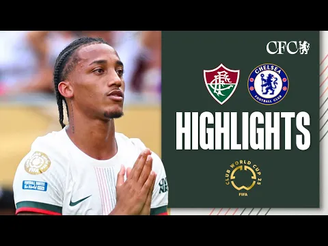 Video Thumbnail: Fluminense 0-2 Chelsea | HIGHLIGHTS | FIFA Club World Cup 2025