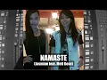 Download Lagu MOSES BANDWIDTH - NAMASTE Jasmine feat. Mell Rose