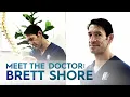 Meet Dr Brett Shore