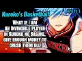 What if I am an Invincible player in Kuroko no Basuke give enough money to crush them all Part 1