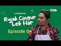 Download Lagu RUJAK CINGUR LEK HAR - EPISODE 4 | LOKADRAMA
