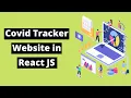 Create Your First Project with React JS Build a covid-19 tracker with react js