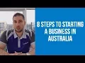 How To Start A Business In Australia - The 8 Steps