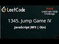 1345 Jump Game IV JavaScript Breath First Search LeetCode Daily Challenge