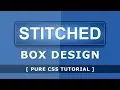 CSS Stitched Box Design - Css Dashed Border Effects