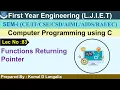 Lec-83 - Functions Returning Pointer Computer Programming using C FY Engineering