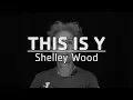 This Is Y - Shelley Wood
