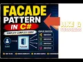 Facade Pattern in C - Simplify Complex Systems with One Interface