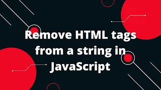 Remove HTML tags from a string in JavaScript