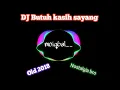 Download Lagu DJ BUTUH KASIH SAYANG REMIX