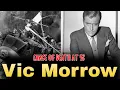 Vic Morrow s Shocking and Tragic Death at 53