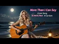 Download Lagu More Than I Can Say (Lyrics) - Full Cover Version 2025 #CoverSong #60smusic
